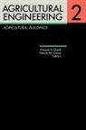 Vincent A. Dodd, Dodd Vincent A., Patrick M. Grace, Grace Patrick M. - Agricultural Engineering Volume 2: Agricultural Buildings