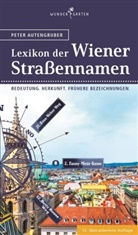 Peter Autengruber - Das Lexikon der Wiener Straßennamen
