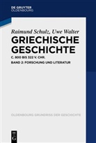 Raimund Schulz, Uwe Walter - Griechische Geschichte ca. 800-322 v. Chr. - Band 2: Griechische Geschichte ca. 800-322 v. Chr.