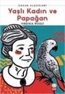 Virginia Woolf - Yasli Kadin ve Papagan