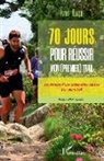 Ivan Raça - 70 jours pour réussir mon (premier) trail