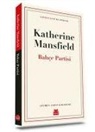 Katherine Mansfield - Bahce Partisi