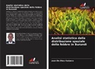 Jean de Dieu Kwizera - Analisi statistica della distribuzione spaziale della febbre in Burundi