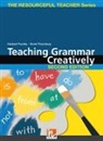 Günter Gerngross, Herbert Puchta, Scott Thornbury - Teaching Grammar Creatively, Second Edition