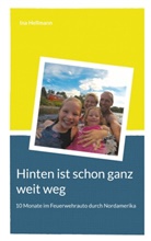 Ina Hellmann - Hinten ist schon ganz weit weg