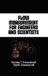 Nicholas P. Cheremisinoff, Paul N. Cheremisinoff, Cheremisinoff Nicholas P., Cheremisinoff Paul N. - Flow Measurement for Engineers and Scientists