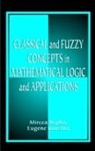 Mircea S. Reghis, Mircea Reghiş, Reghis Mircea S., Eugene Roventa, Roventa Eugene - Classical and Fuzzy Concepts in Mathematical Logic and Applications, Professional Version