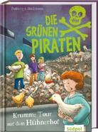 Corinna Böckmann, Andrea Possberg, Corinna Böckmann - Die grünen Piraten - Krumme Tour auf dem Hühnerhof
