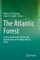 Marcia C M Marques, E V Grelle, Carlos E. V. Grelle, Marcia C. M. Marques - The Atlantic Forest