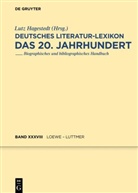 Wilhelm Kosch, Lutz Hagestedt - Deutsches Literatur-Lexikon. Das 20. Jahrhundert - Band 38: Loewe - Luttmer