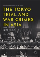 Mei Ju-ao - The Tokyo Trial and War Crimes in Asia