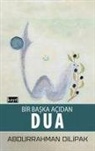 Abdurrahman Dilipak - Bir Baska Acidan Dua