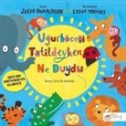 Julia Donaldson - Ugurböcegi Tatildeyken Ne Duydu