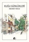 Mehmet Yavuz - Kugu Günlükleri