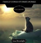 Liza Moonlight - Praised Stories of Smart Animals