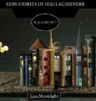 Liza Moonlight - Kids Stories of High Achievers