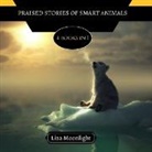 Liza Moonlight - Praised Stories of Smart Animals
