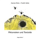 Hannes Pohle, Fredrik Vahle - Piktoresken und Textoide