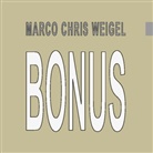 Marco Chris Weigel - Bonus