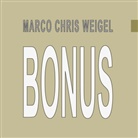Marco Chris Weigel - Bonus