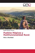 Paulina Ramírez Rivera - Pueblos Mágicos y Multifuncionalidad Rural: