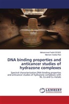 Mohammed Fadhil EESEE, Mannam Subba Rao - DNA binding properties and anticancer studies of hydrazone complexes