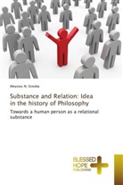 Aloysius N. Ezeoba - Substance and Relation: Idea in the history of Philosophy