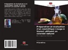 M Sumithra, M. Sumithra - Préparation et évaluation d'un cosmétique (rouge à lèvres) utilisant un colorant naturel