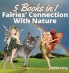 Wild Fairy - Fairies' Connection With Nature