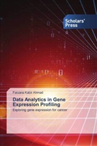 Farzana Kabir Ahmad - Data Analytics in Gene Expression Profiling