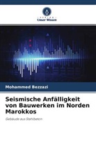 Jo Arango, José Ramón Arango, Mohammed Bezzazi, Abdellatif Khamlichi - Seismische Anfälligkeit von Bauwerken im Norden Marokkos