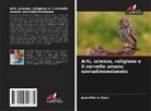 Jean-Pierre Gasc - Arti, scienza, religione e il cervello umano sovradimensionato