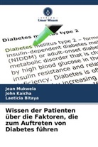 Laeticia Bitaya, John Kaicha, Jean Mukwela - Wissen der Patienten über die Faktoren, die zum Auftreten von Diabetes führen