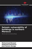 José Ramón Arango, Mohammed Bezzazi, Abdellatif Khamlichi - Seismic vulnerability of buildings in northern Morocco