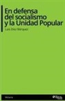 Luis Diaz Borquez - En defensa del socialismo y la Unidad Popular
