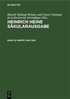 Heinrich Heine, Fritz H. Eisner, Klassik Stiftung Weimar und Centre National de la Recherche Scientifique - Heinrich Heine Säkularausgabe - Band 22: Briefe, 1842-1849