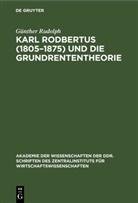 Günther Rudolph - Karl Rodbertus (1805-1875) und die Grundrententheorie