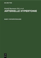 Rudolf Baumann, Harald Dutz, Stefan Nitschkoff - Arterielle Hypertonie - Band 1: Pathophysiologie