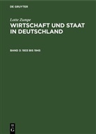 Lotte Zumpe - Lotte Zumpe: Wirtschaft und Staat in Deutschland - Band 3: 1933 bis 1945