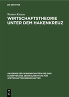 Werner Krause - Wirtschaftstheorie unter dem Hakenkreuz