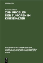 Hasso Essbach - Zum Problem der Tumoren im Kindesalter