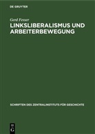 Gerd Fesser - Linksliberalismus und Arbeiterbewegung