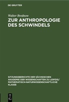 Walter Brednow - Zur Anthropologie des Schwindels