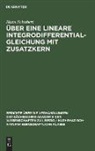 Hans Schubert - Über eine lineare Integrodifferentialgleichung mit Zusatzkern