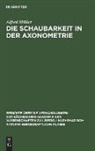 Alfred Müller - Die Schaubarkeit in der Axonometrie
