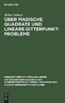 Walter Schnee - Über magische Quadrate und lineare Gitterpunktprobleme