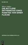 Wilhelm Scholler - Die mittlere Entfernung eines Punktes von einer Fläche