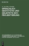 N. Joachim Lehmann - Sprachlich gestützte und geleitete EDV-Projektierung