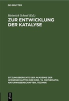 Heinrich Scheel - Zur Entwicklung der Katalyse