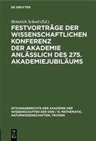 Heinrich Scheel - Festvorträge der wissenschaftlichen Konferenz der Akademie anläßlich des 275. Akademiejubiläums